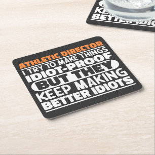 Athletic Director I Try To Make Things Idiot Cool Square Paper Coaster