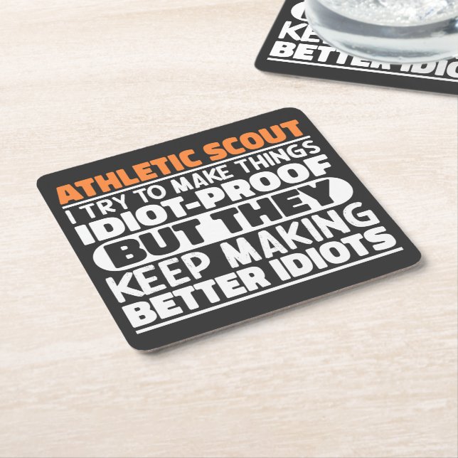 Athletic Scout I Try To Make Things Idiot Funny  Square Paper Coaster (Angled)