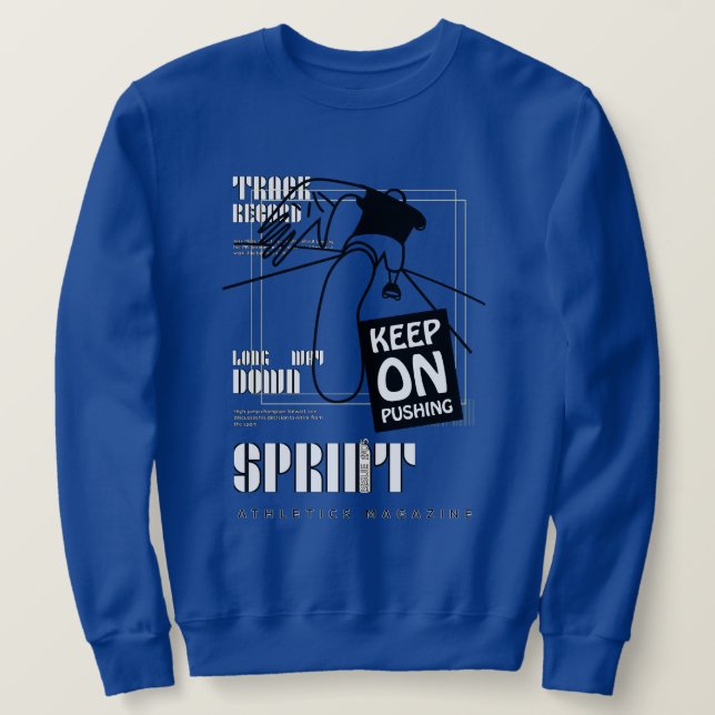 Athletic Sport keep on Pushing   Sweatshirt (Design Front)