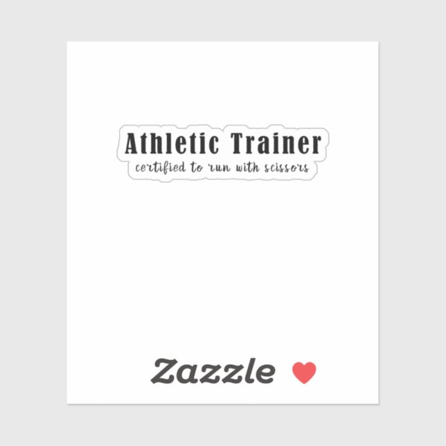 Athletic Trainer Certified To Run With Scissors (Sheet)