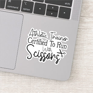 Athletic Trainer Certified To Run With Scissors