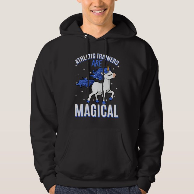 Athletic Trainers Are Magical Unicorn Job Sports M Hoodie (Front)