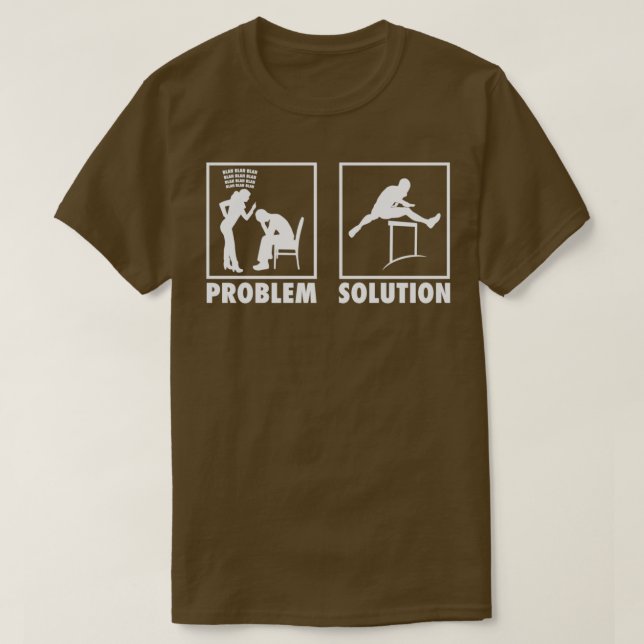 Athletics Athletes Statement Problem Solution T-Shirt (Design Front)