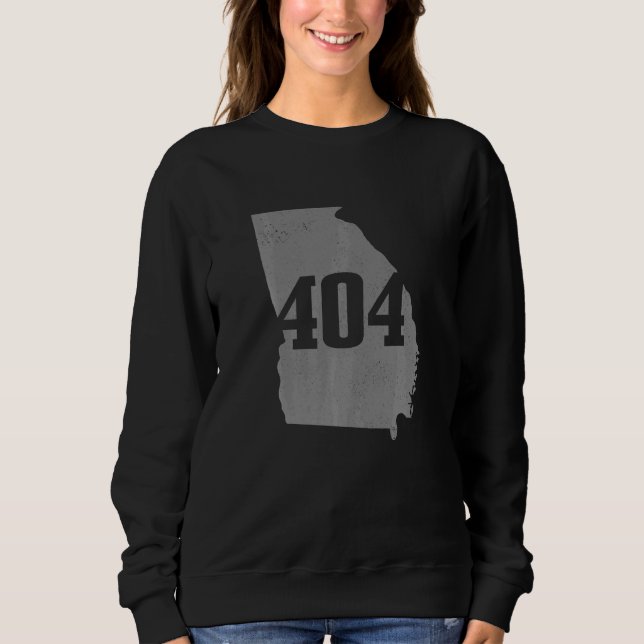 Atlanta 404 Area Code Atl Georgia Map State Pride  Sweatshirt (Front)