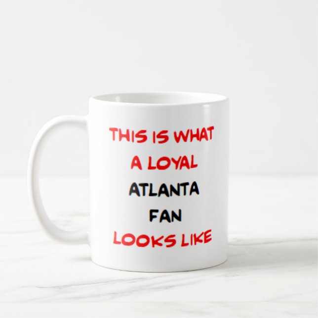 atlanta fan, loyal coffee mug (Left)