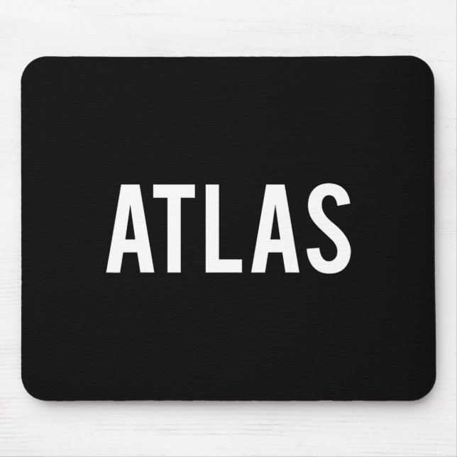 Atlas - Cool New Funny Name Fan Gift Tee  Mouse Pad (Front)