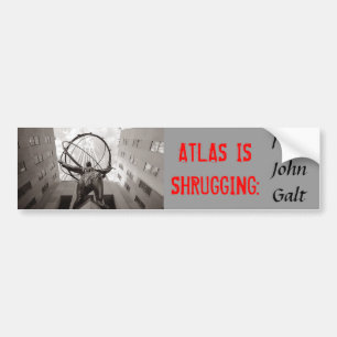 ATLAS IS SHRUGGING: I am John Galt Bumper Sticker