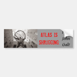 ATLAS IS SHRUGGING: I am John Galt Bumper Sticker