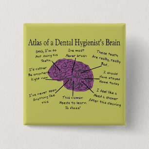 Atlas of a Dental Hygienist's Brain 15 Cm Square Badge