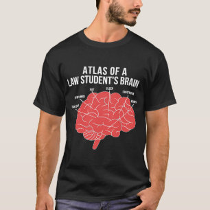 Atlas Of A Law Student Brain Law School Lawyer To  T-Shirt