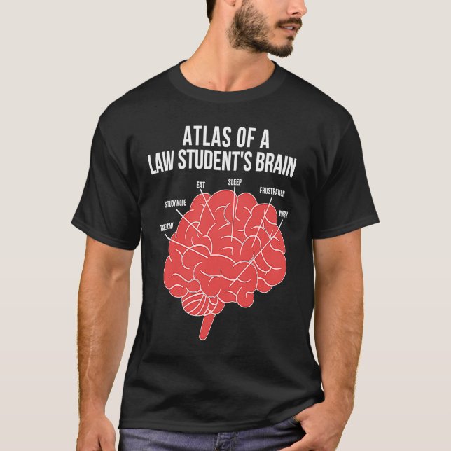 Atlas Of A Law Student Brain Law School Lawyer To  T-Shirt (Front)
