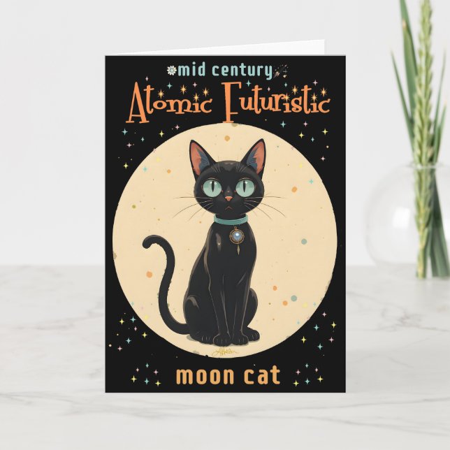 Atomic Futuristic Black Cat Moon with text Card (Front)