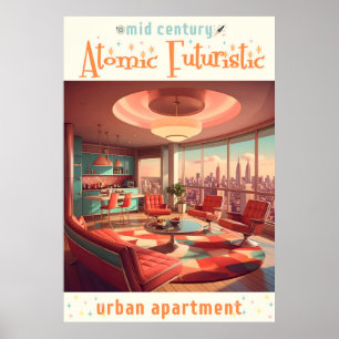 Atomic Futuristic Urban Apartment Poster