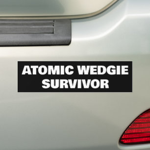 Atomic Wedgie Survivor Bumper Sticker