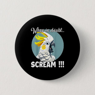 Atoo Meme T, Funny Screaming Sulphur-crested Atoo 6 Cm Round Badge