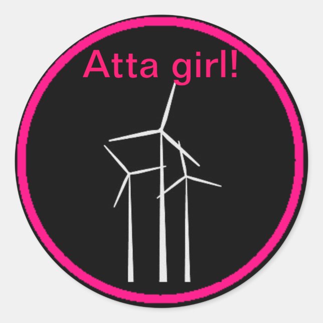 Atta Girl! Classic Round Sticker (Front)