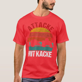 Attack Mit Kacke  for Tractor Fans Funny Farmers  T-Shirt