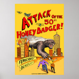 Attack of the 50ft Honey Badger! Poster