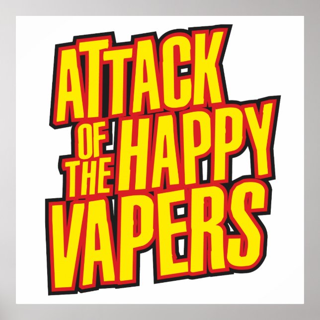 Attack of the Happy Vapers Poster (Front)