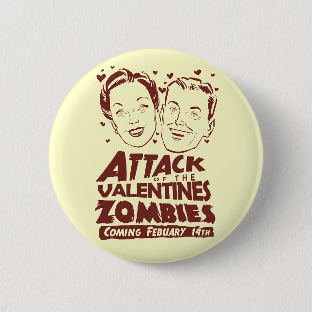 Attack of the Valentines Zombies 6 Cm Round Badge (Front)