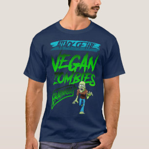Attack of the Vegan Zombies T-Shirt
