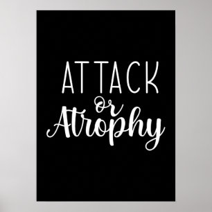 Attack or Atrophy, Gym Hustle Success Motivational Poster