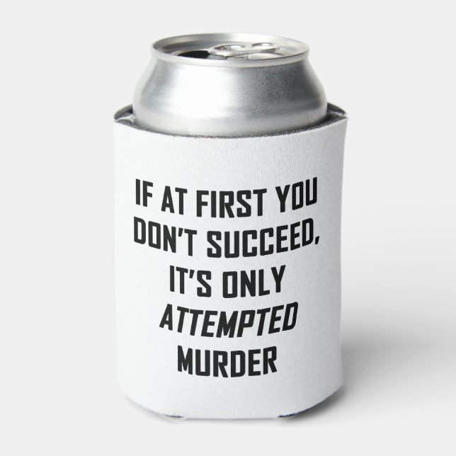 Attempted Murder Can Cooler (Can Front)