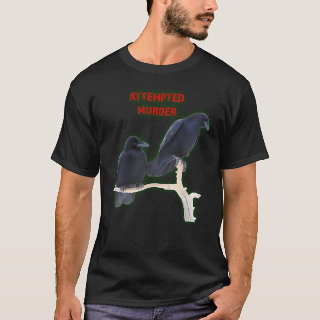 Attempted Murder Corvid Flock T-Shirt (Front)