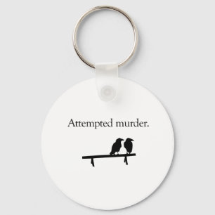 Attempted Murder Key Ring