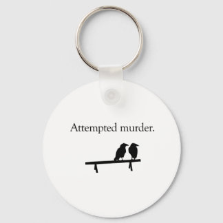 Attempted Murder Key Ring
