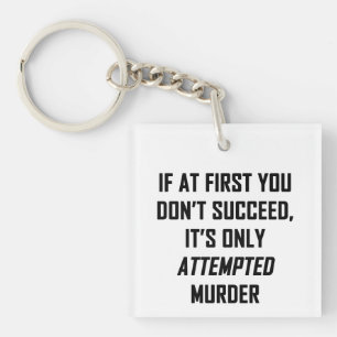 Attempted Murder Key Ring