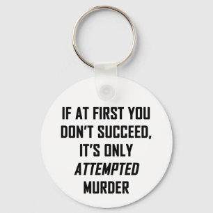 Attempted Murder Key Ring