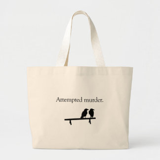 Attempted Murder Large Tote Bag