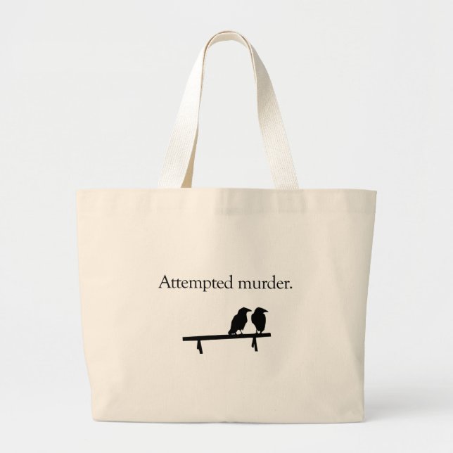 Attempted Murder Large Tote Bag (Front)