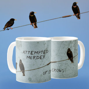 Attempted Murder of Crows Humourous Mystery Lover Coffee Mug