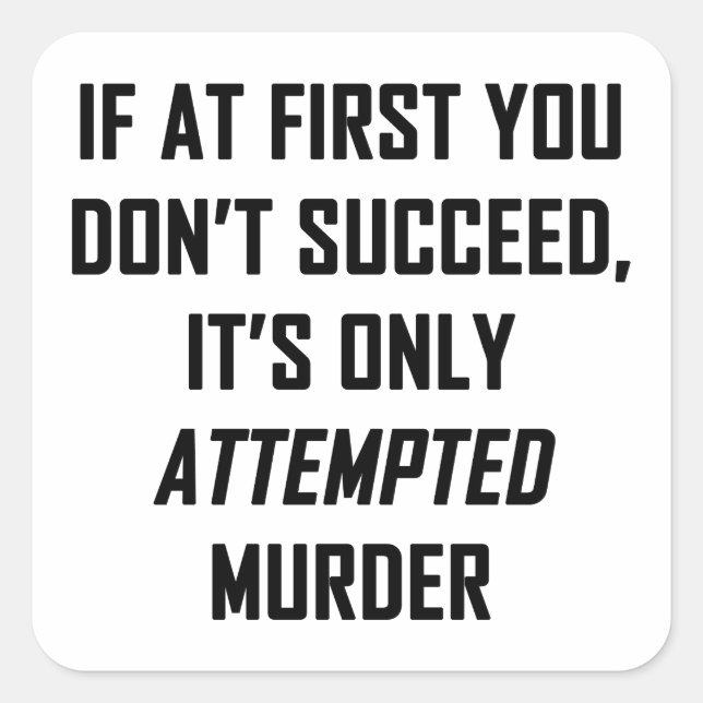 Attempted Murder Square Sticker (Front)