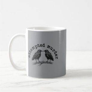 Attempted Murder Two Crows Funny Bird Pun Coffee Mug