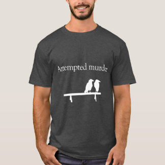 Attempted Murder White design vintage T-Shirt
