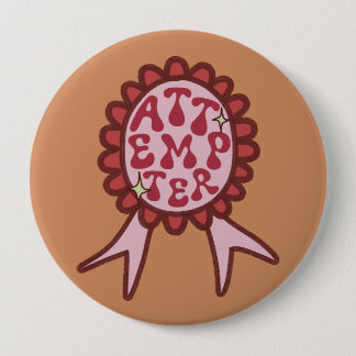 Attempter - Funny Motivational Design 10 Cm Round Badge