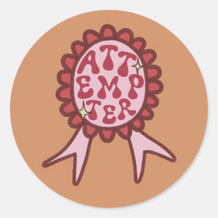 Attempter - Funny Motivational Design Classic Round Sticker