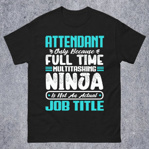 Attendant Multitasker Trainers Job Skill T-Shirt