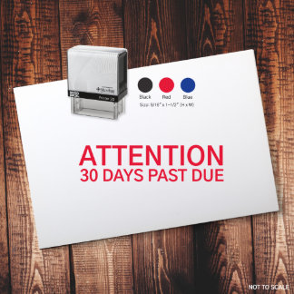 Attention 30 Days Past Due Self Inking Stamp