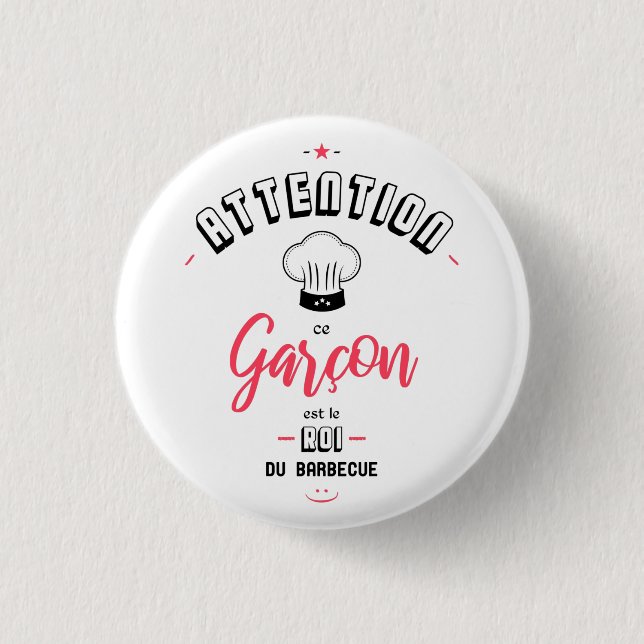 Attention ce garcon est le roi du barbecue 3 cm round badge (Front)