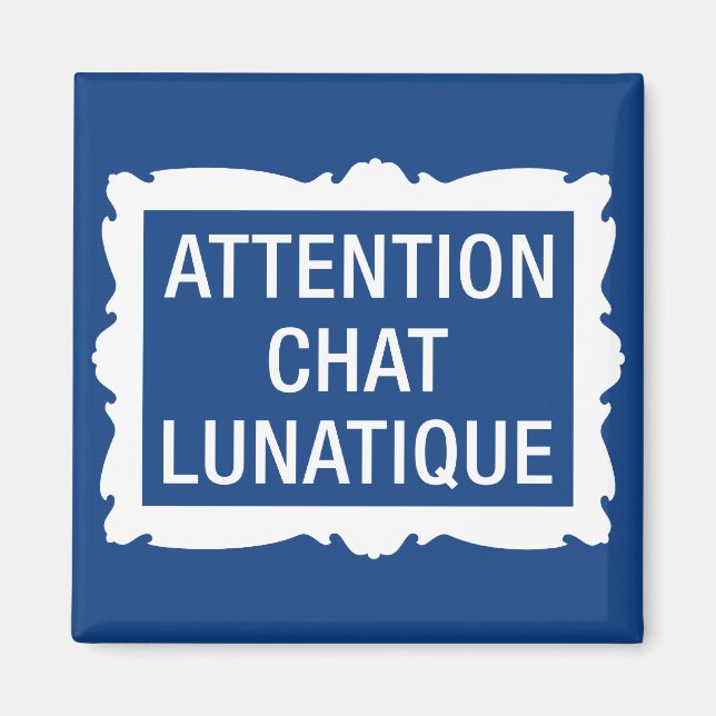 Attention Chat Lunatique Magnet (Front)