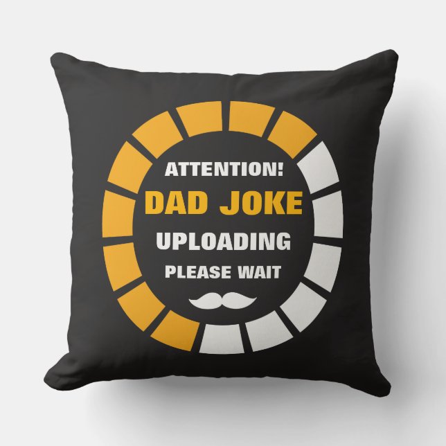 Attention! Dad Joke Uploading Please Wait Cushion (Front)