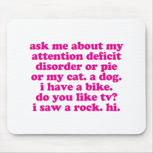 Attention Deficit Disorder Quote ADD ADHD - Pink Mouse Pad