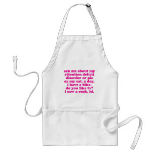 Attention Deficit Disorder Quote ADD ADHD - Pink Standard Apron