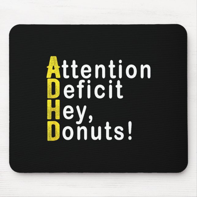 Attention Deficit Hey Donuts Funny Gift Tee Adhd M Mouse Pad (Front)