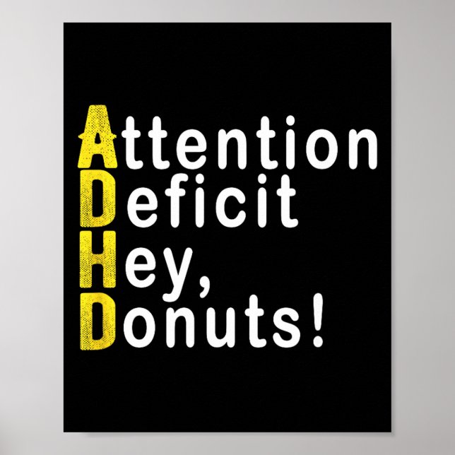 Attention Deficit Hey Donuts Funny Gift Tee Adhd M Poster (Front)