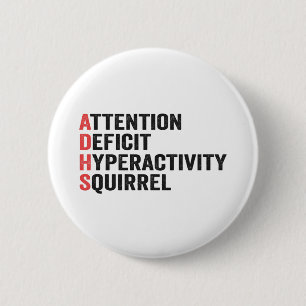 Attention Deficit Hyperactivity Squirrel ADHD Gift 6 Cm Round Badge